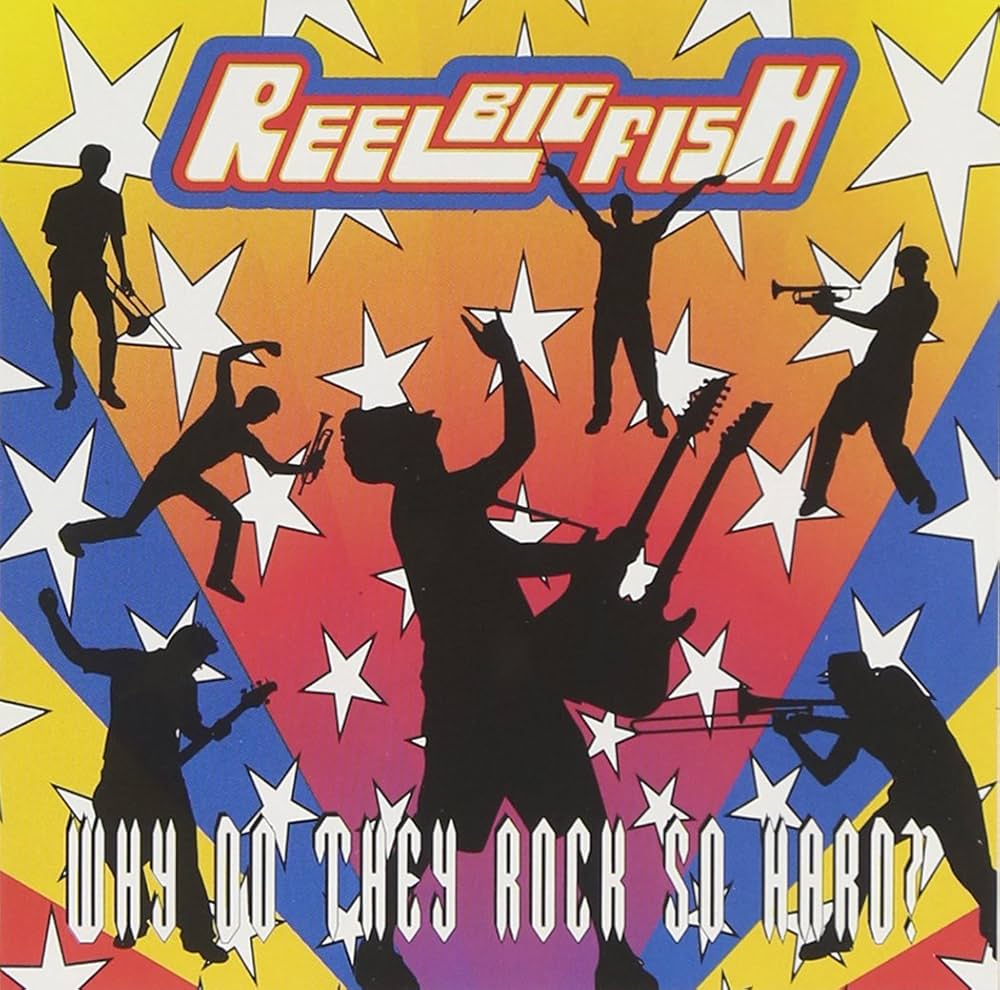 Reel Big Fish- Why Do They Rock So Hard? CD