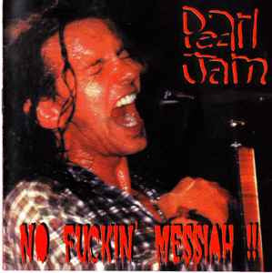 Pearl Jam- No Fuckin' Messiah CD