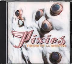 Pixies- Trompe Le Monde CD
