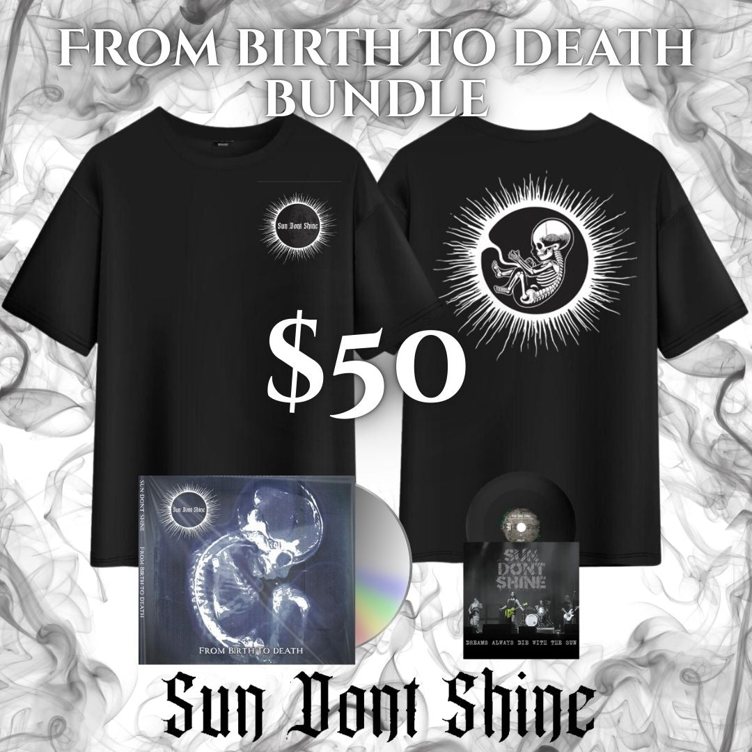 SUN DONT SHINE - From Birth to Death Bundle [Pre-Order]