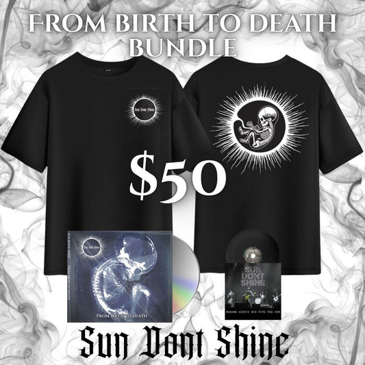 SUN DONT SHINE - From Birth to Death Bundle [Pre-Order]