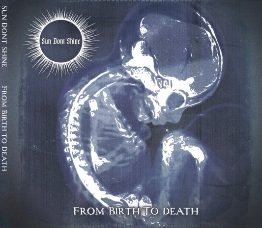 SUN DONT SHINE - From Birth to Death FULL ALBUM CD [Pre-Order]