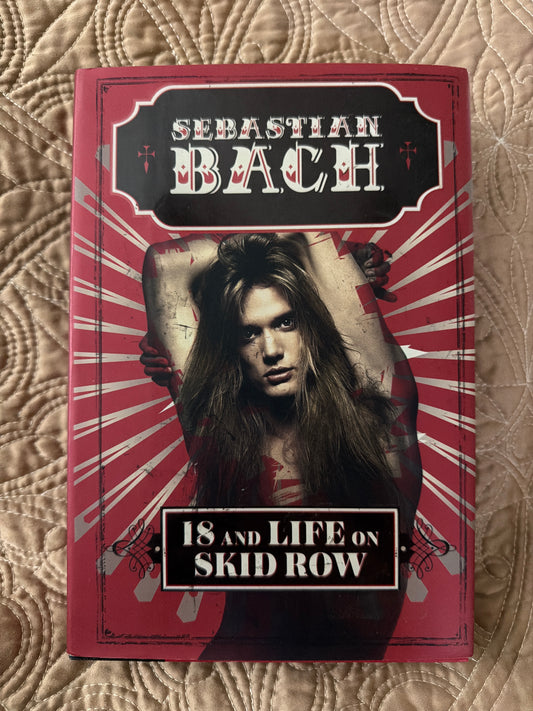 Sebastian Bach - 18 And Life On Skid Row Book
