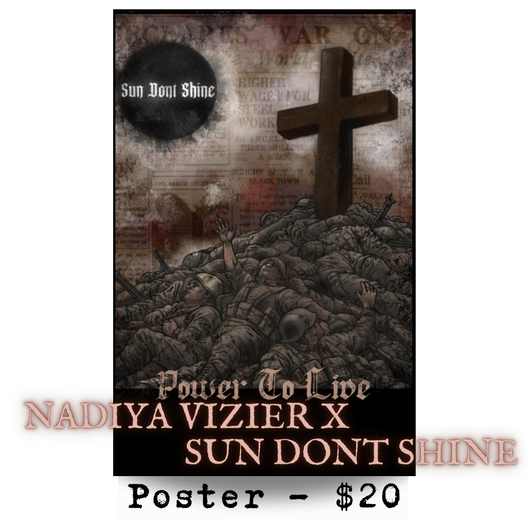 SUN DONT SHINE X Nadiya Vizier - Power To Live 11x17 Poster