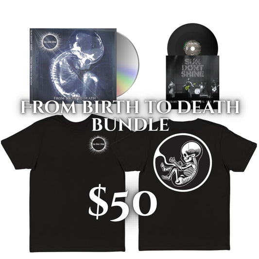 SUN DONT SHINE - From Birth to Death Bundle [Pre-Order]