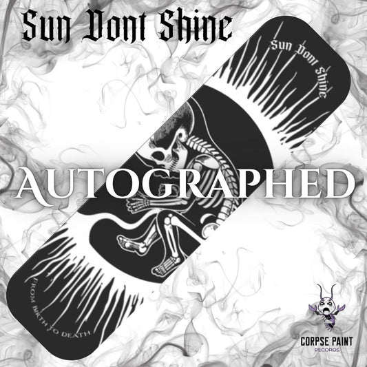 SUN DONT SHINE - [Limited Edition] From Birth to Death - Skate Deck