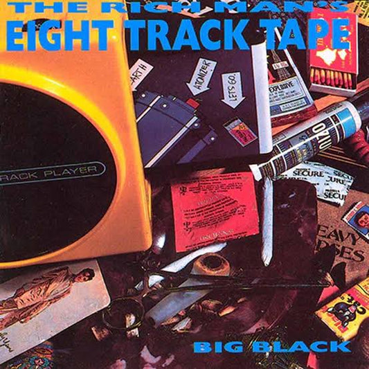 Big Black- The Rich Man's Eight Track Tape CD