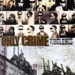 Only Crime-Virulence CD