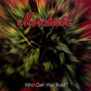 Morecheeba- Who Can You Trust CD