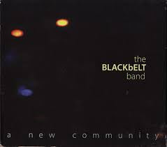 The Blackbelt Band- A New Community CD