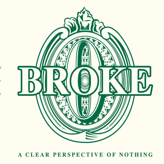 Broke- A Clear Perspective Of Nothing CD