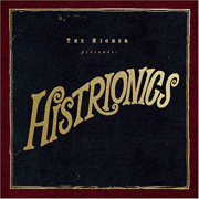 The Higher- Histrionics CD