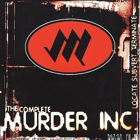 Murder INC-Locate Subverte Terminate The Complete Murder Inc CD