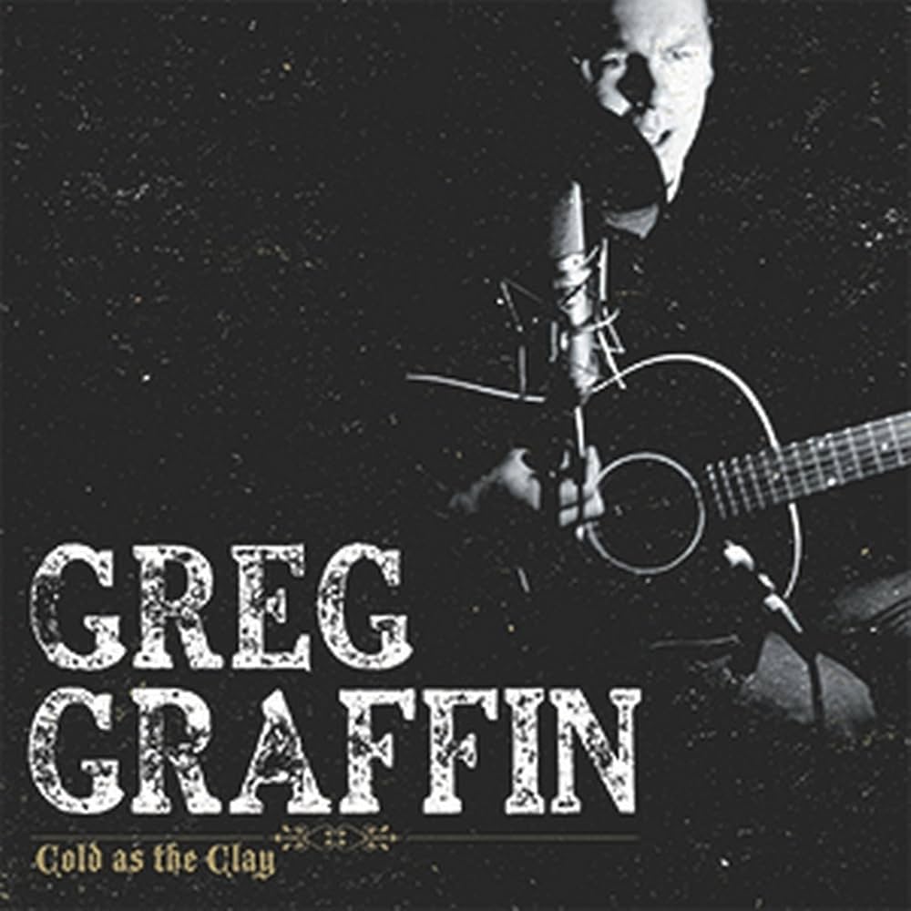 Greg Graffen- Cold As Clay CD