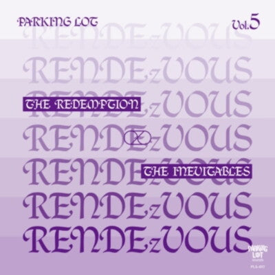 Redemption & The Inevitables- Parking Lot Rendezvous  7" Vinyl