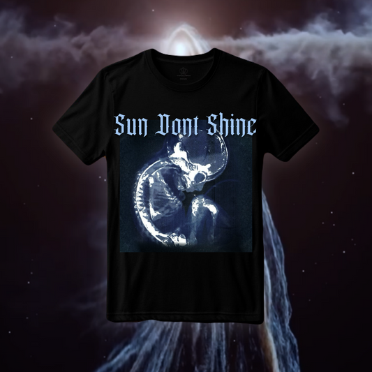SUN DONT SHINE - Birth To Death T-Shirt [PRESALE]